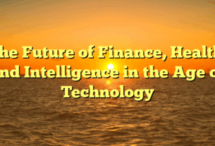 The Future of Finance, Health, and Intelligence in the Age of Technology