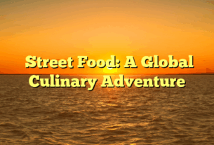 ﻿Street Food: A Global Culinary Adventure