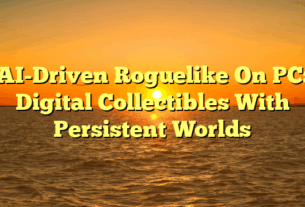AI-Driven Roguelike On PC: Digital Collectibles With Persistent Worlds
