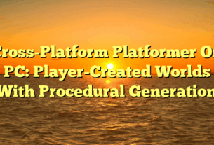 Cross-Platform Platformer On PC: Player-Created Worlds With Procedural Generation