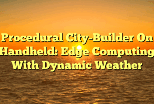 Procedural City-Builder On Handheld: Edge Computing With Dynamic Weather