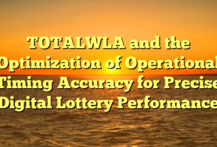 TOTALWLA and the Optimization of Operational Timing Accuracy for Precise Digital Lottery Performance